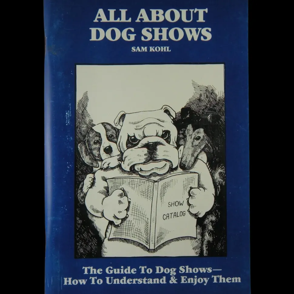 All About Dog Shows by Sam Kohl 3rd Edition