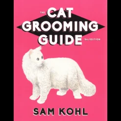 The Cat Grooming Guide by Sam Kohl 3rd Edition