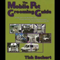 The Mobile Pet Grooming Guide by Tish Bachert